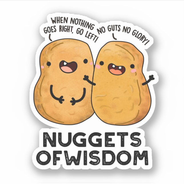 Sticker Nuggets De Sagesse Drôle Pun De Nourriture (Devant)