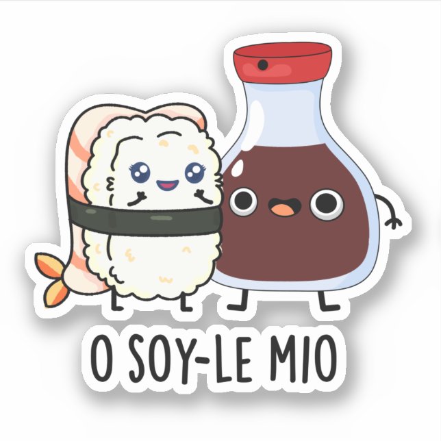 Sticker O soy-le-mio Drôle Chanter Soy Sauce Pun (Devant)