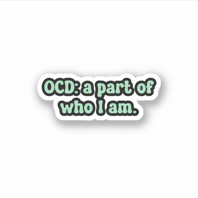 Sticker OCD : une partie de qui je suis Green OCD (Devant)