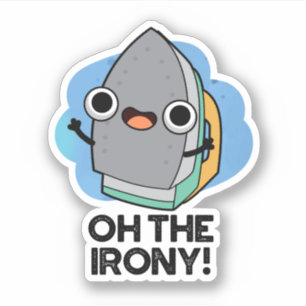 Sticker Oh L'Ironie Drôle Jeu De Fer