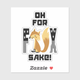 Sticker  Oh Pour L'amour Du Renard Blague De Renard Drôle