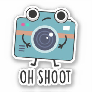 Sticker Oh Shoot Funny Photographe Caméra Pun