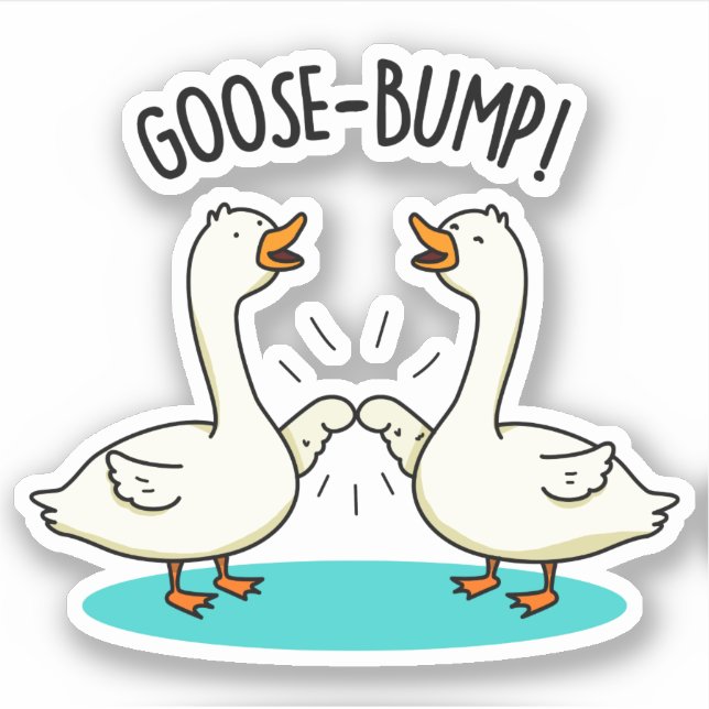 Sticker Oie Bumps Drôle animal Pun (Devant)
