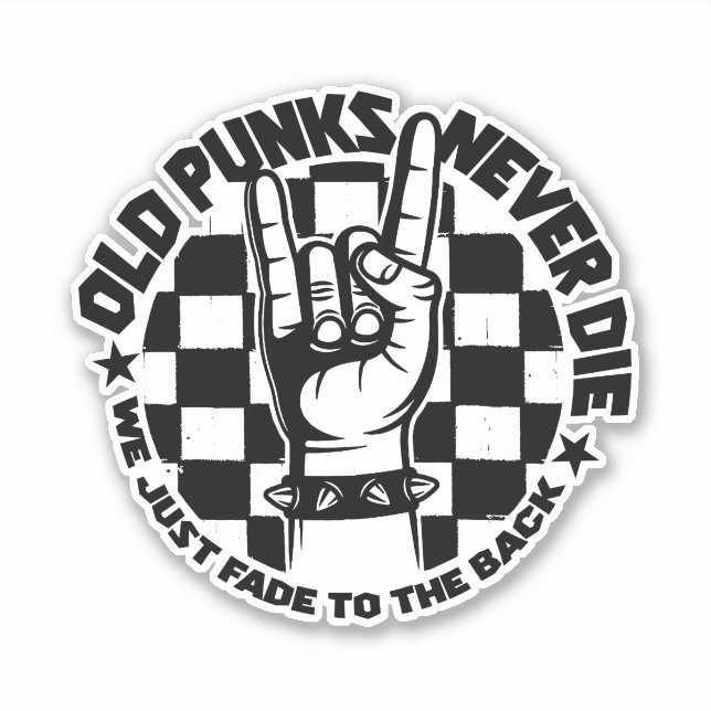 Sticker Old PUNKS Jamais mourir Punk Rock musique légende  (Devant)