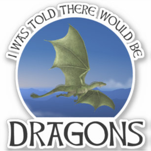 Sticker On m'a dit qu'il y aurait des dragons