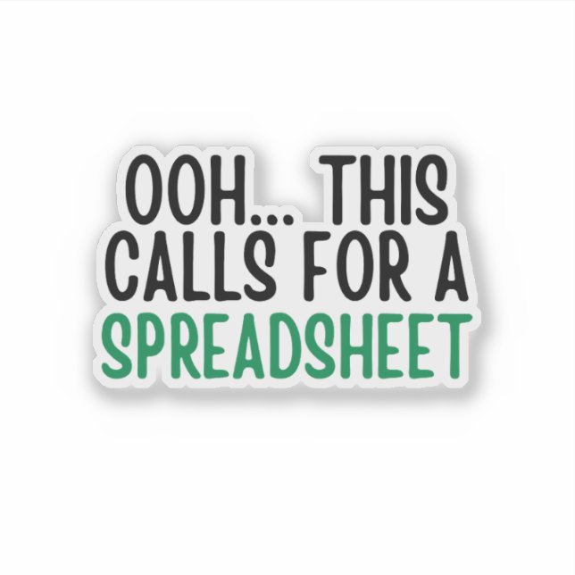 Sticker Ooh.This Calls For A spreadsheet, Funny Accounting (Devant)