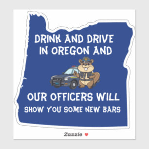 Sticker Oregon Beaver Trooper Drunk Drivers Attention