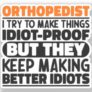 Sticker Orthopédiste J'Essaie De Faire Des Choses Drôle De