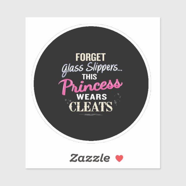 Sticker 'Oubliez Les Chaussons En Verre...Cette Princesse  (Feuille)