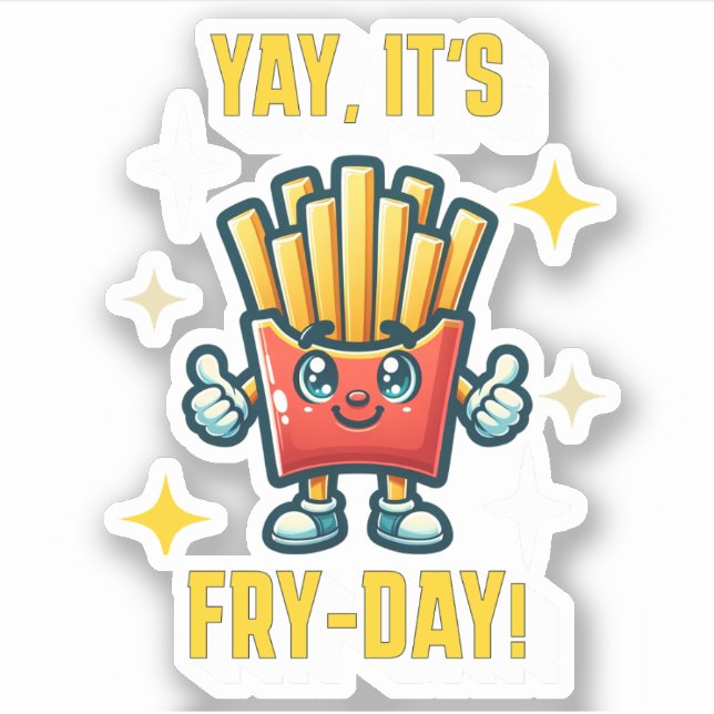 Sticker Oui, c'est Fry-Day ! Funny Kawaii French Fries (Devant)