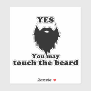 Sticker Oui, vous pouvez toucher la barbe