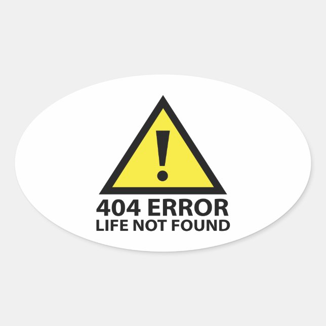 Sticker Ovale 404 Erreur : Vie introuvable (Devant)