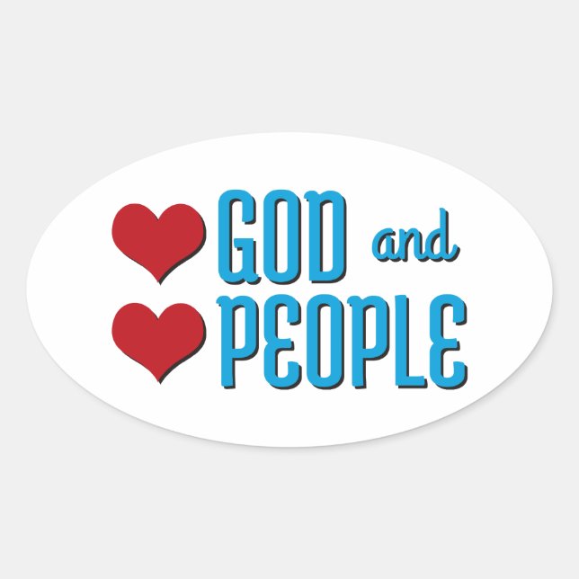 Sticker Ovale Aimer Dieu et aimer les gens (Devant)