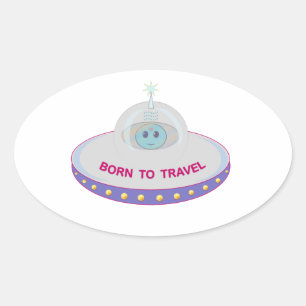 Sticker Ovale Alien mignon né pour voyager et soucoupe volante