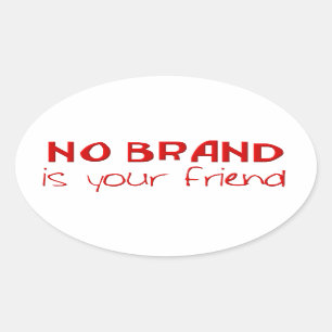 Sticker Ovale Aucune marque n'est votre slogan