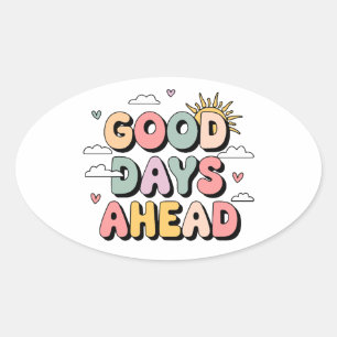 Sticker Ovale Bon Jours À L'Avance - Citation Positive Rétro Mig