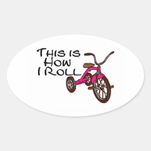 Sticker Ovale C'Est Comme Ça Que Je Roule (Tricycle)