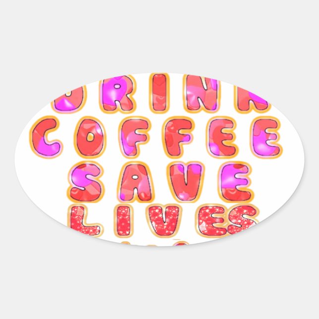 Sticker Ovale Drôle cadeau pour les amateurs de café (Devant)