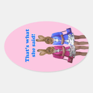Sticker Ovale Drôle, c'est ce qu'elle a dit le texte