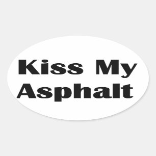 Sticker Ovale Embrassez mon noir d'asphalte