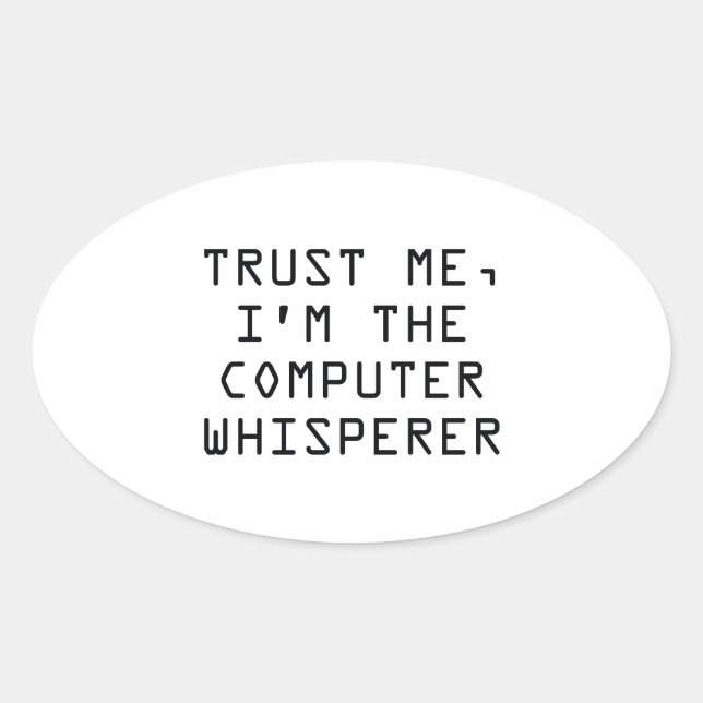Sticker Ovale Faites-moi confiance, je suis l'informateur (Devant)