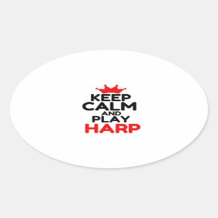 STICKER OVALE GARDEZ LE CALME ET JOUEZ AU HARP
