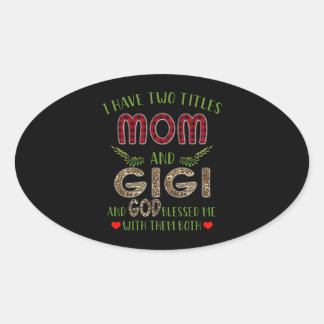 Sticker Ovale Gigi Lover | J'Ai Deux Titres Maman Et Gigi