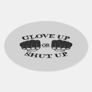 Sticker Ovale Glove Up ou Shut Up