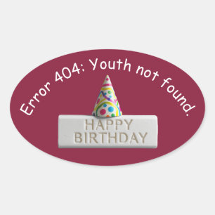 Sticker Ovale Gomme d'anniversaire : Erreur 404 Jeunesse non tro
