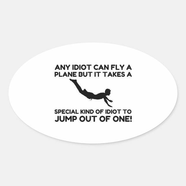 STICKER OVALE IDIOT SKYDIVING (Devant)