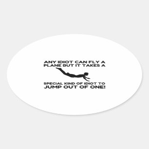 STICKER OVALE IDIOT SKYDIVING