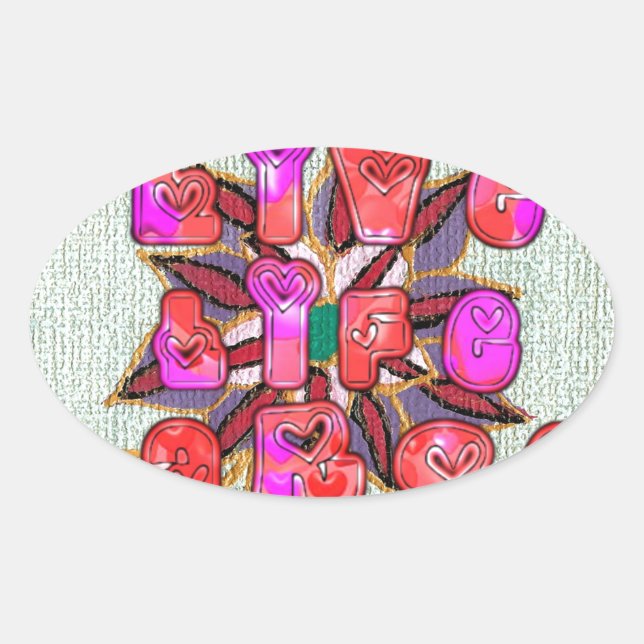 Sticker Ovale Imprimer l'art "Live Life Large" (Devant)