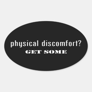 Sticker Ovale Inconfort physique Obtenez