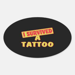 STICKER OVALE J'AI SURVÉCU À UN TATOUAGE