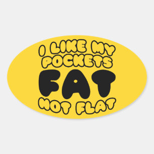 Sticker Ovale J'Aime Mes Poches Gras Pas Plat