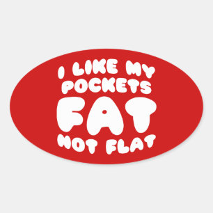 Sticker Ovale J'Aime Mes Poches Gras Pas Plat