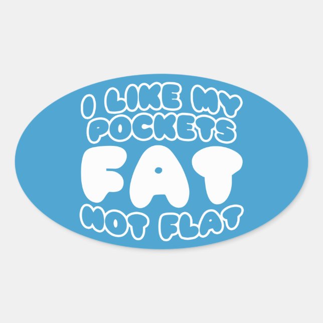 Sticker Ovale J'Aime Mes Poches Gras Pas Plat (Devant)
