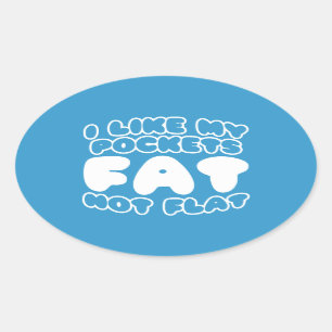Sticker Ovale J'Aime Mes Poches Gras Pas Plat