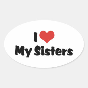 Sticker Ovale J'Aime Mes Soeurs