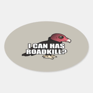 Sticker Ovale Je Peux Avoir Roadkill ?