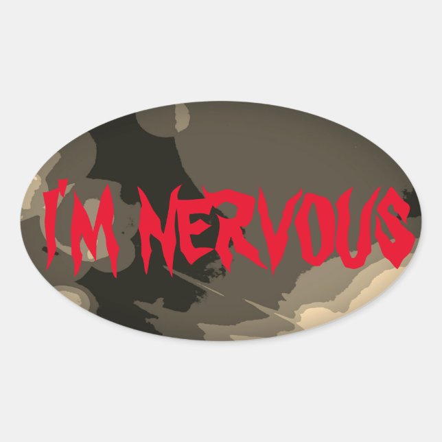 STICKER OVALE JE SUIS NERVEUX (Devant)