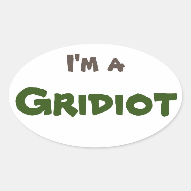 Sticker Ovale Je suis un Gridiot (Devant)