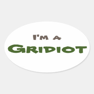 Sticker Ovale Je suis un Gridiot