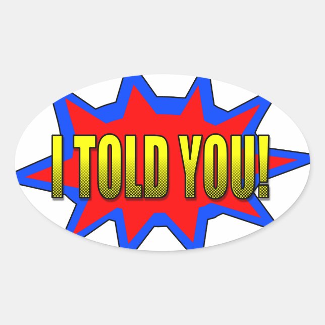 Sticker Ovale Je T'Ai Dit (Devant)
