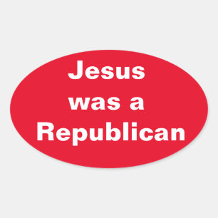 Sticker Ovale Jésus était un Républicain