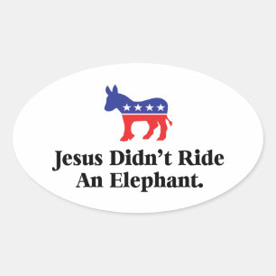 Sticker Ovale Jésus n'a pas monté un éléphant - Parti démocrate