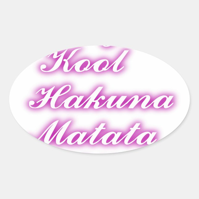 Sticker Ovale Jouer Cool Hakuna Matata .png (Devant)