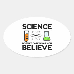 Sticker Ovale La science ne se soucie pas de ce que vous croyez
