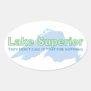 Sticker Ovale Lake Superior; They don't call it that for nothing