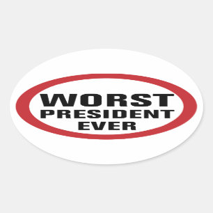 Sticker Ovale Le plus mauvais Président Ever Anti Trump